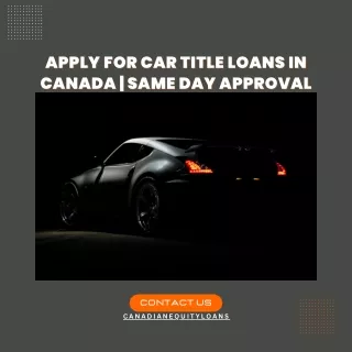 Apply For Car Title Loans in Canada  Same Day Approval