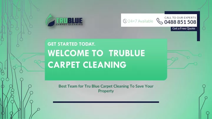 get started today welcome to trublue carpet