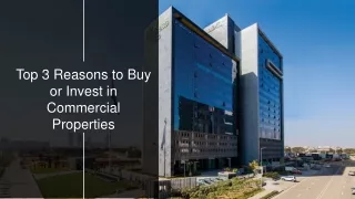 Top 3 Reasons to Buy or Invest in Commercial Properties