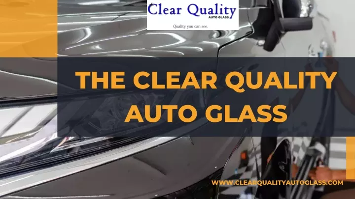 the clear quality auto glass