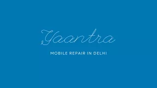 Yaantra | Mobile Repair in Delhi