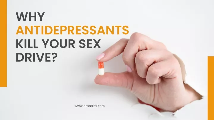 why antidepressants kill your sex drive