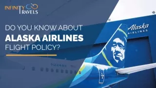 Do you know about Alaska Airlines Flight Policy