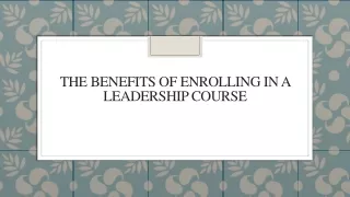 the benefits of enrolling in a leadership course