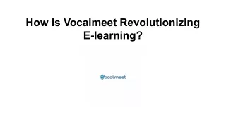 how is vocalmeet revolutionizing e learning