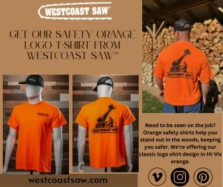 Get our Safety Orange Logo T-Shirt from Westcoast Saw™