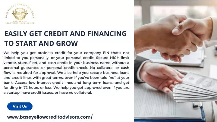 easily get credit and financing to start and grow