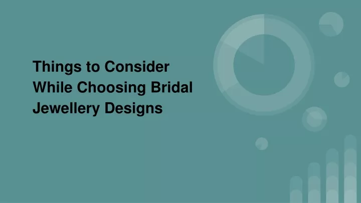 things to consider while choosing bridal jewellery designs