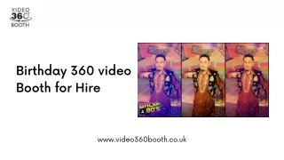 Birthday 360 video Booth for Hire