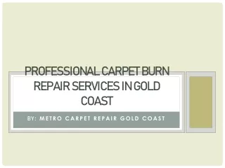 Get Fix Carpet Burn Repair Service in Gold Coast