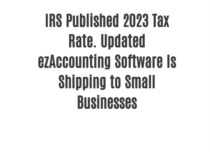 irs published 2023 tax rate updated ezaccounting