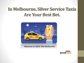 Ozzie Taxi - In Melbourne Silver Service Taxi is the Best