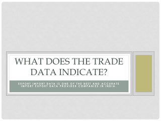 What does the Trade Data Indicate?