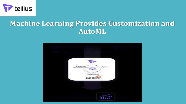 machine learning provides customization and automl