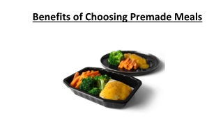 Benefits of Choosing Premade Meals