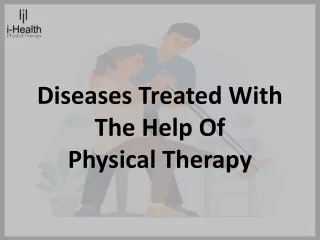 diseases treated with the help of physical therapy