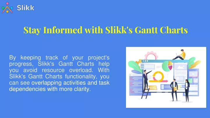 stay informed with slikk s gantt charts