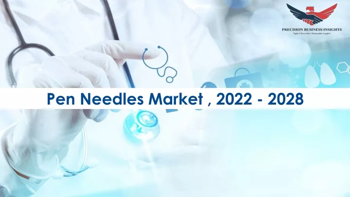 pen needles market 2022 2028
