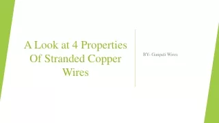 a look at 4 properties of stranded copper wires