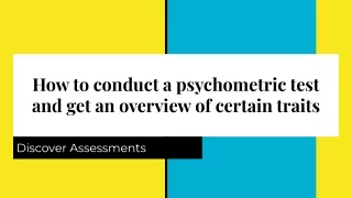 How to conduct a psychometric test and get an overview of certain traits