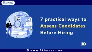 7 Ways to assess candidates before hiring