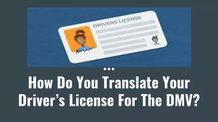 how do you translate your driver s license for the dmv