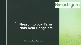 Reason to buy Farm Plots Near Bangalore