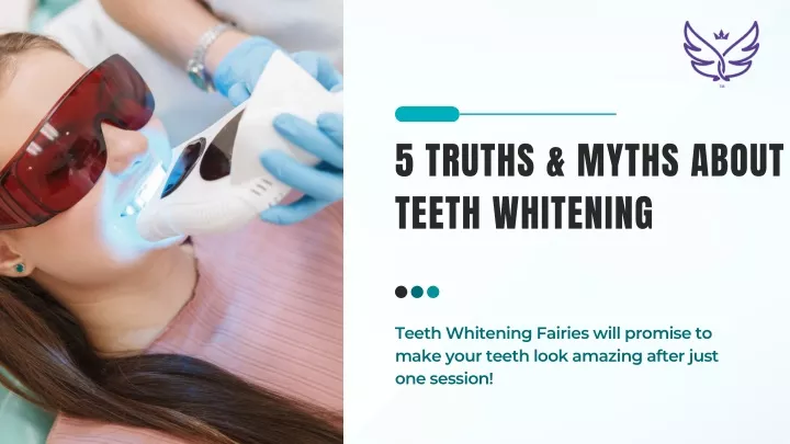5 truths myths about teeth whitening