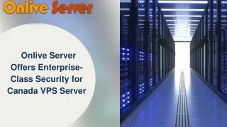 Why Canada VPS Server is the Ideal Choice for Your Next Project