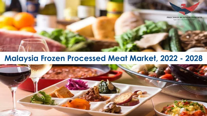 malaysia frozen processed meat market 2022 2028