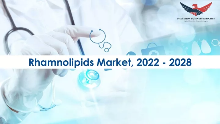 rhamnolipids market 2022 2028