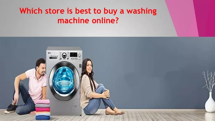 which store is best to buy a washing machine