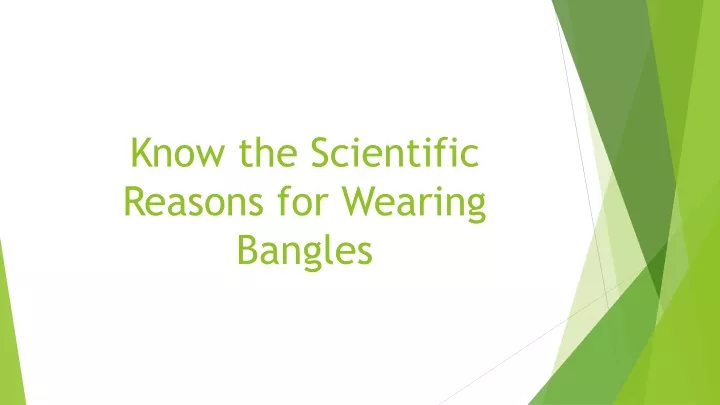 know the scientific reasons for wearing bangles