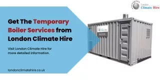 Get The Temporary Boiler Services from London Climate Hire