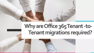 Why are Office 365 Tenant -to-Tenant migrations required?​