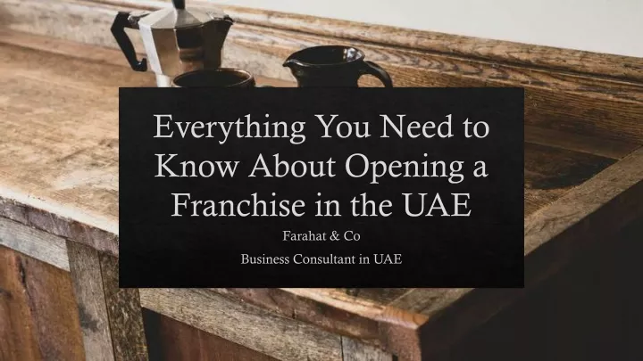 everything you need to know about opening a franchise in the uae