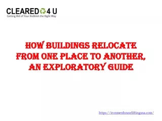HOW BUILDINGS RELOCATE FROM ONE PLACE TO ANOTHER, AN EXPLORATORY GUIDE