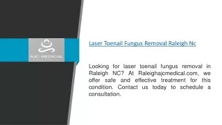 Laser Toenail Fungus Removal Raleigh Nc  Raleighajcmedical