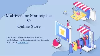 Multivendor Marketplace Vs Online Store - Storeemart