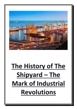 The History of The Shipyard – The Mark of Industrial Revolutions