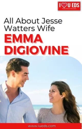 What You Need To Know About Emma Digiovine - Wife Of Jesse Watters