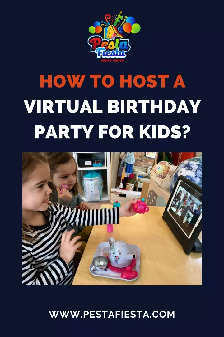 how to host a virtual birthday party for kids