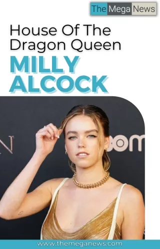 Milly Alcock Starring As Queen In Fantasy Series House Of The Dragon