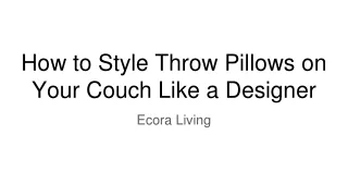 How to Style Throw Pillows on Your Couch Like a Designer