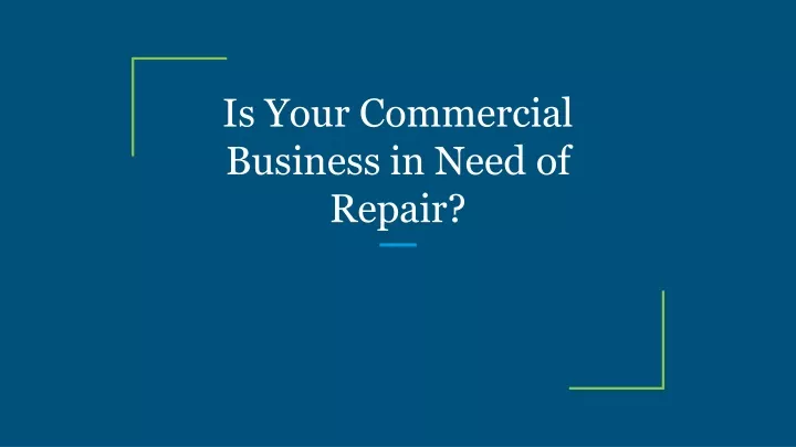 is your commercial business in need of repair