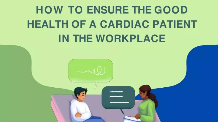 how to ensure the good health of a cardiac patient in the workplace