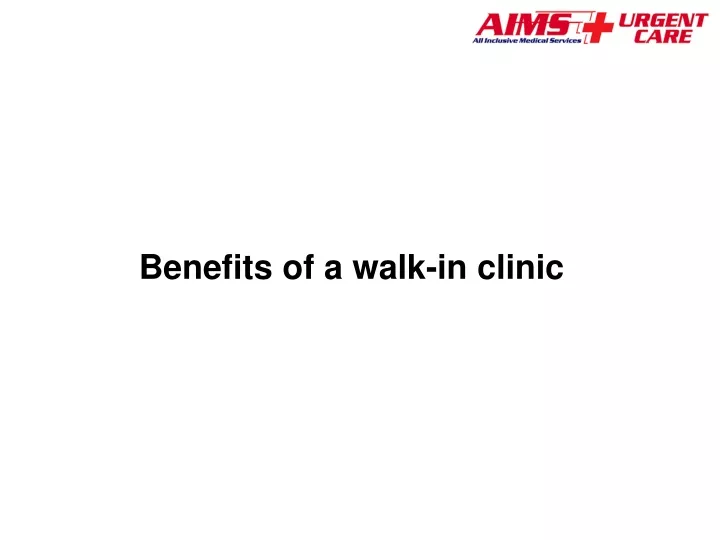 benefits of a walk in clinic