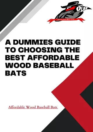 A dummies guide to choosing the best Affordable Wood Baseball Bats