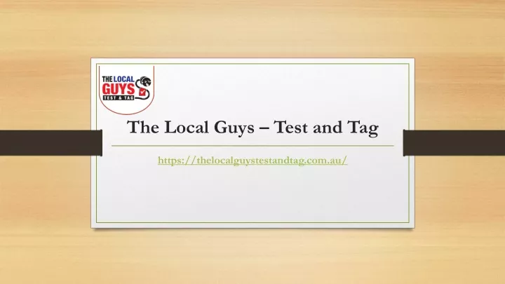 the local guys test and tag