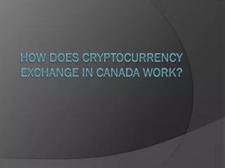 how does cryptocurrency exchange in canada work